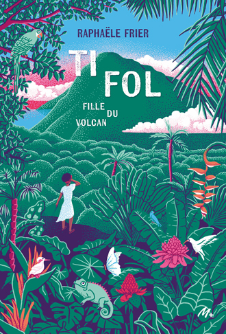 Baroudeur Ti Fol fille du volcan